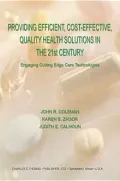 Providing Efficient, Cost-Effective, Quality Health Solutions in the 21st Century