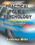 Practical Police Psychology Stress Management And Crisis Intervention for Law Enforcement