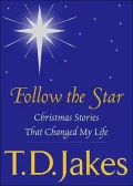 Follow the Star: Christmas Stories That Changed My Life