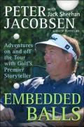 Embedded Balls: Adventures on and off the Tour with Golf's Premier Storyteller