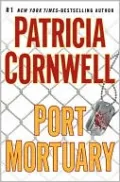 Port Mortuary (Kay Scarpetta Series #18)