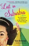 Lost in Suburbia: A Momoir of How I Got Pregnant, Lost Myself, and Got My Cool Back in the New Jersey Suburbs