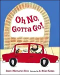 Oh No, Gotta Go!