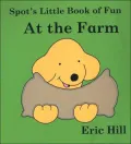 Spot's Little Book of Fun at the Farm