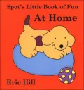 Spot's Little Book of Fun at Home