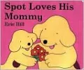 Spot Loves His Mommy