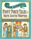 Tomie dePaola's Front Porch Tales and North Country Whoppers