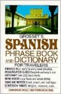 Grosset's Spanish Phrase Book and Dictionary