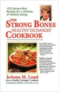 The Strong Bones Healthy Exchanges Cookbook