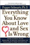 Everything You Know About Love And Sex Is Wrong