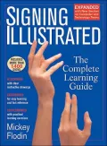 Signing Illustrated, Revised Edition: The Complete Learning Guide