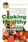 Cooking Healthy With A Food Processor