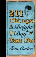 211 Things a Bright Boy Can Do