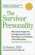 The Survivor Personality: Why Some People Are Stronger, Smarter, and More Skillful at Handling Life’s Difficulties--And How You Can Be, Too