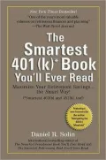 The Smartest 401(k) Book You’ll Ever Read: Maximize Your Retirement Savings--The Smart Way!
