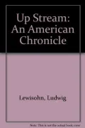 Up Stream: An American Chronicle