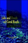Life and Death of Coral Reefs