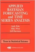 Applied Bayesian Forecasting and Time Series Analysis