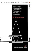 Industrial Radiology: Theory and Practice