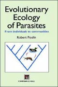 Evolutionary Ecology Of Parasites, From Individuals To Communities