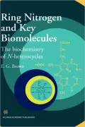 Ring Nitrogen and Key Biomolecules The Biochemistry of N-Heterocycles