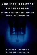 Nuclear Reactor Engineering: Reactor Design Basics, Vol. 1