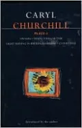 Churchill Plays: 1: Owners, Traps, Vinegar Tom, Light Shining in Buckinghamshire, and Cloud Nine