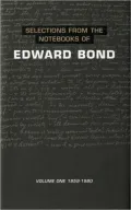 Selections from the notebooks of Edward Bond