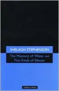The Memory of Water and Five Kinds of Silence