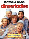 Dinnerladies : First Helpings