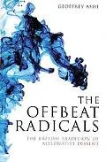 Offbeat Radicals A History of the British Revolution That Never Happened