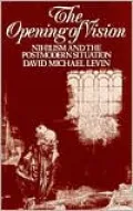The Opening of Vision: Nihilism and the Postmodern Situation