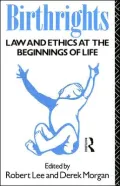 Birthrights: Law and Ethics at the Beginnings of Life - Robert G. Lee - Paperback - REPRINT