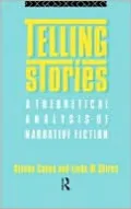 Telling Stories: A Theoretical Analysis of Narrative Fiction