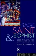 Sage, Saint and Sophist: Holy Men and Their Associates in the Early Roman Empire