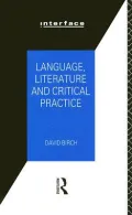 Language, Literature, and Critical Practice: Ways of Analysing Text