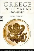Greece in the Making, 1200-479 Bc