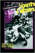 The Sociology of Youth Cultures and Youth Subcultures in America, Britain and Canada