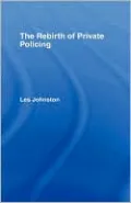 The Rebirth of Private Policing