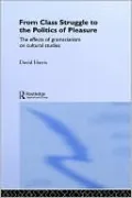 From Class Struggle to the Politics of Pleasure