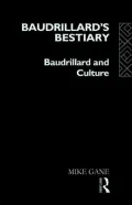 Baudrillard's Bestiary: Baudrillard and Culture