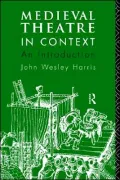 The Medieval Theatre In Context