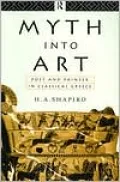 Myth into Art: The Poet and Painter in Classical Greece
