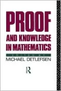 Proof and Knowledge in Mathematics
