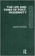 The Life and Times of Post-Modernity
