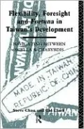 Flexibility, Foresight, and Fortuna in Taiwan's Development