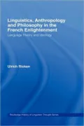 Linguistics, Anthropology and Philosophy in the French Enlightenment