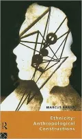 Ethnicity: Anthropological Constructions