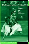 Collaborative Theatre: The 'Theatre du Soleil' Sourcebook
