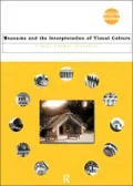 Museums and the Interpretation of Visual Culture